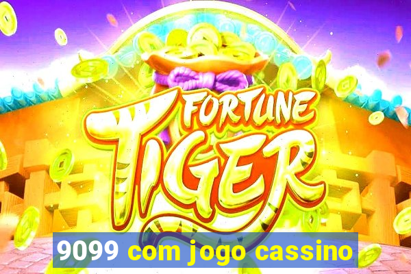 9099 com jogo cassino